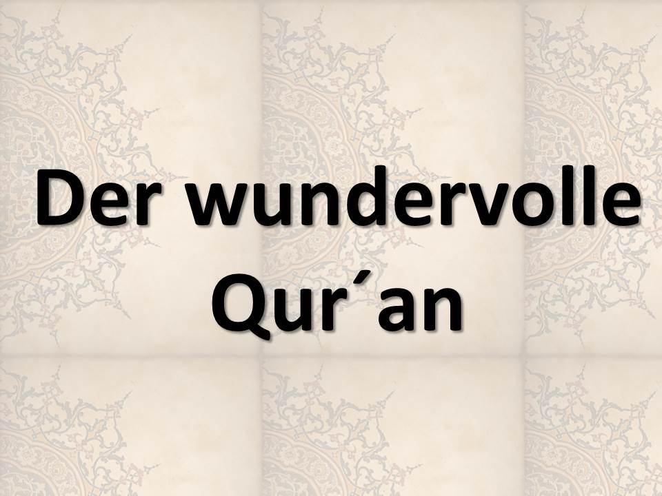 Der wundervolle Qur´an